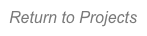 Return to Projects